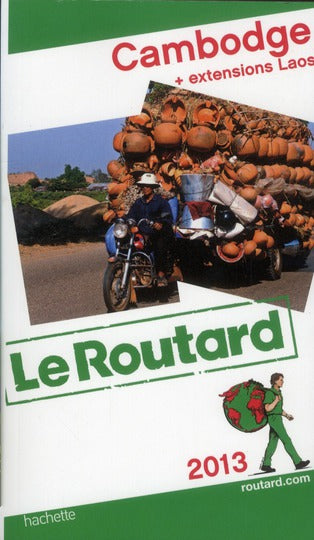 Guide du Routard : Cambodge, Laos (édition 2013)