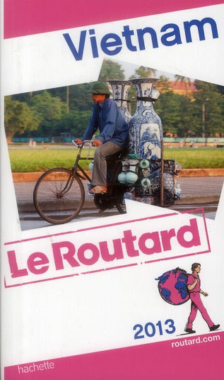 Guide du Routard : Vietnam (édition 2013)