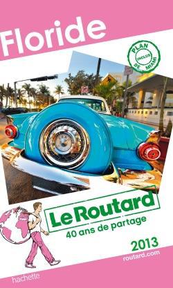 Guide du Routard : Floride (édition 2013)