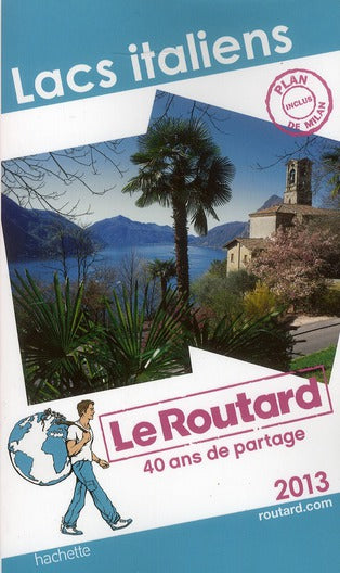 Guide du Routard : lacs italiens (édition 2013)