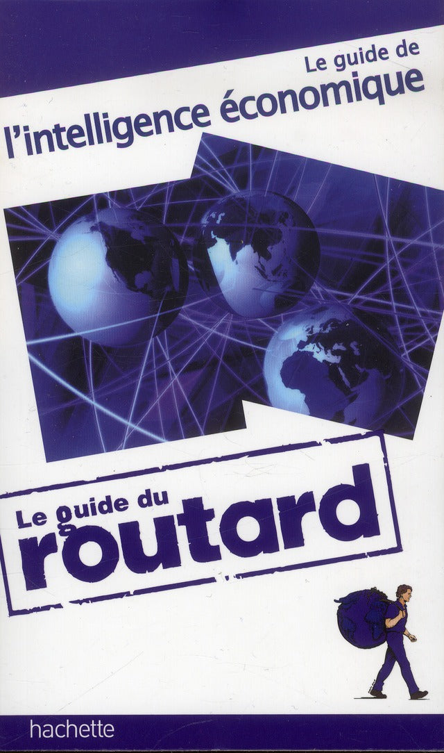 Guide du Routard : le guide de l'intelligence économique
