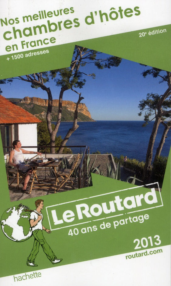 Guide du Routard : nos meilleures chambres d'hôtes en France (édition 2013)