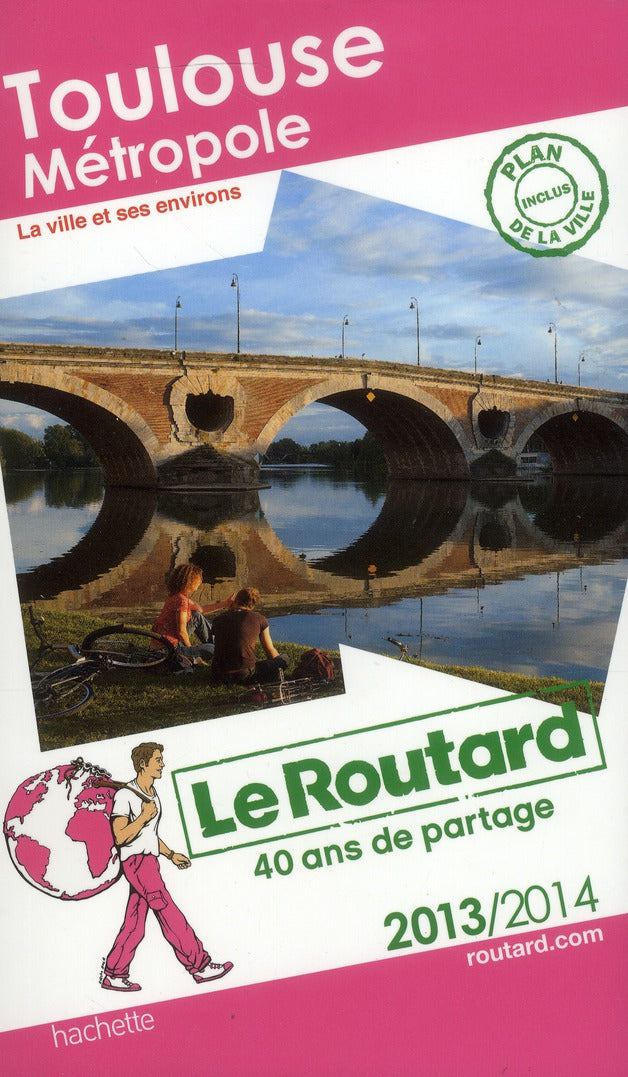 Guide du Routard : Toulouse et ses environs (édition 2013/2014)