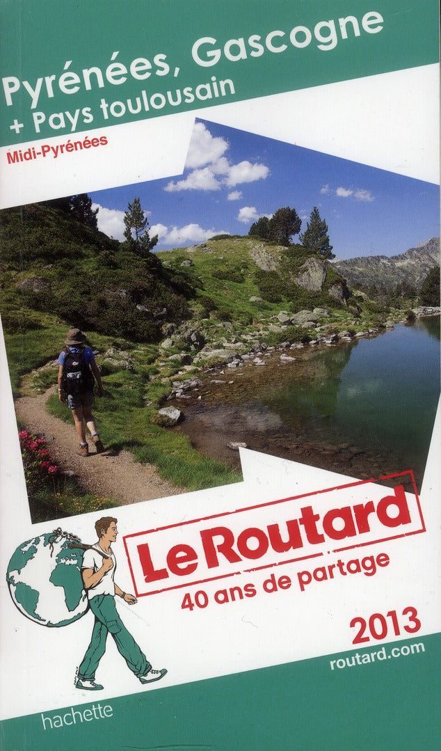 Guide du Routard : Pyrénées, Gascogne ; Pays toulousain (édition 2013)
