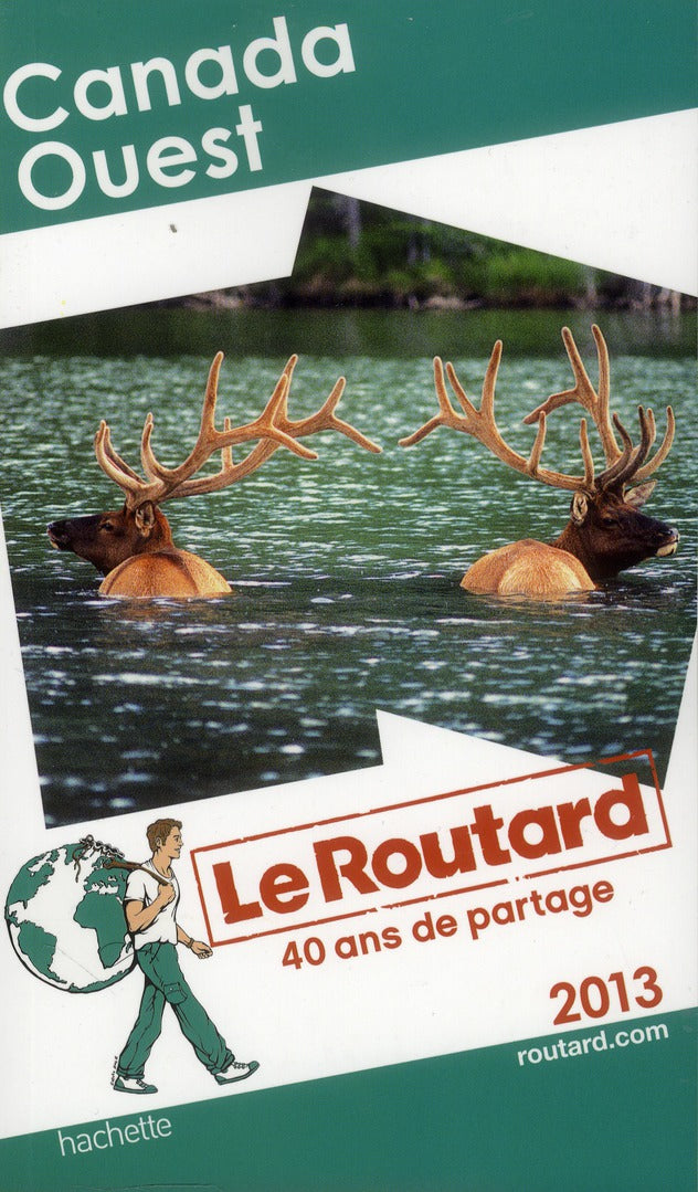 Guide du Routard : Canada Ouest ; sans Ontario (édition 2013)