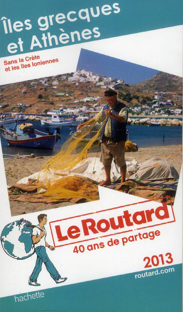 Guide du Routard : Îles Grecques et Athènes ; sans la Crète et les Îles Ioniennes (édition 2013)