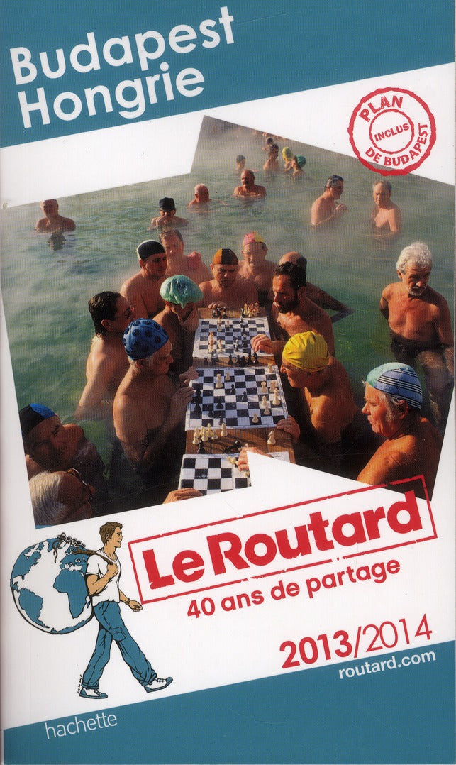Guide du Routard : Budapest, Hongrie (édition 2013/2014)