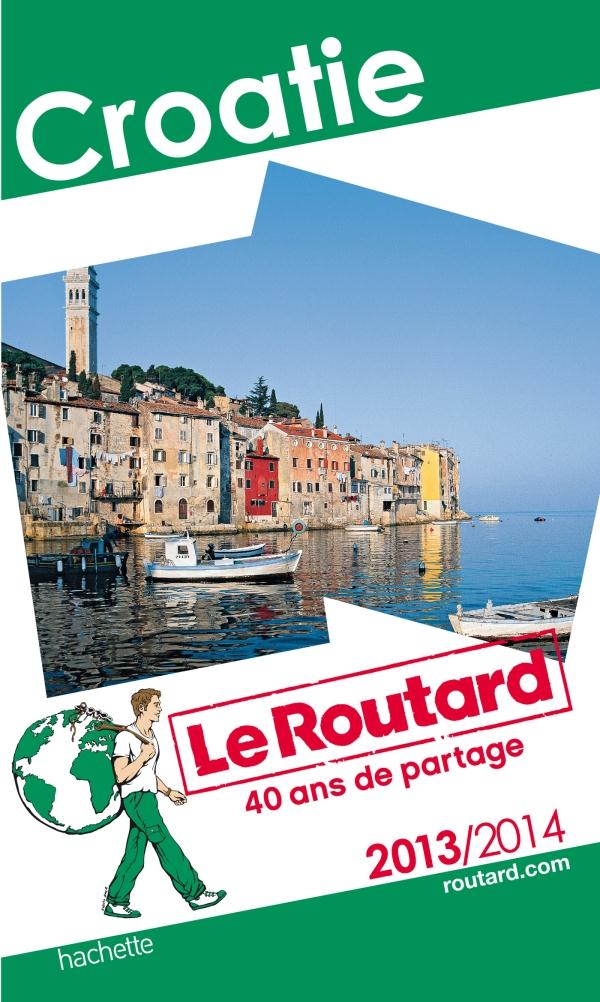 Guide du Routard : Croatie (édition 2013/2014)