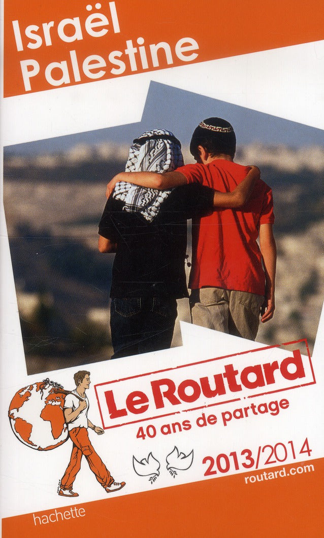 Guide du Routard : Israël, Palestine (édition 2013/2014)