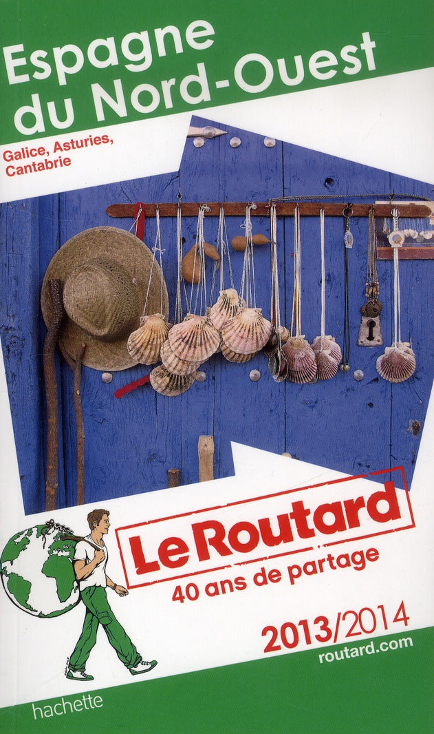 Guide du Routard : Espagne du Nord-Ouest ; Galice, Asturies, Cantabrie (édition 2013/2014)
