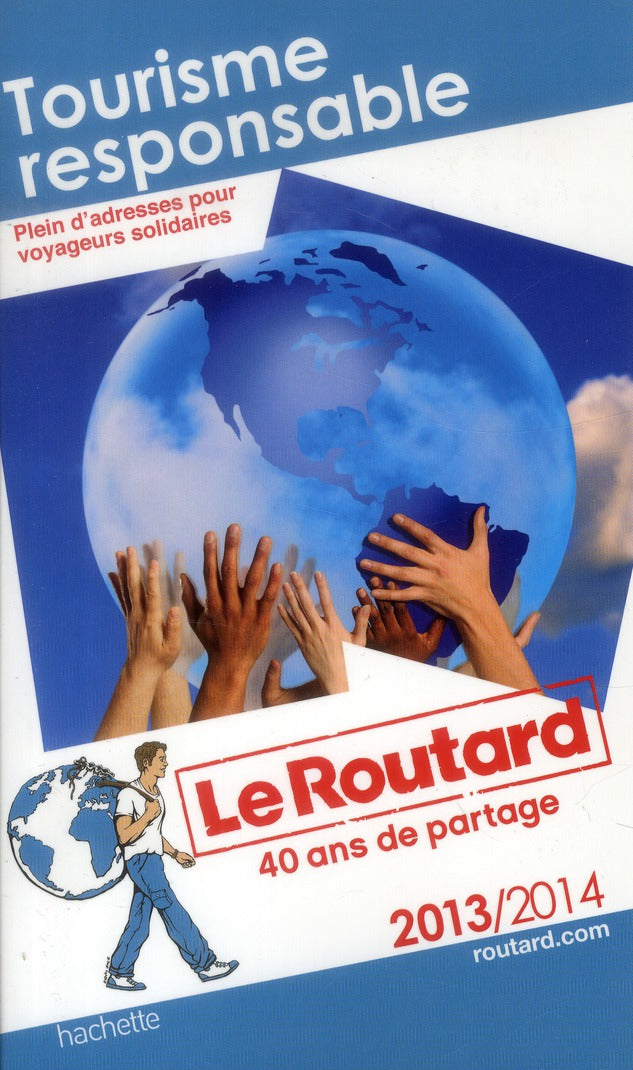 Guide du Routard : tourisme responsable (édition 2013/2014)