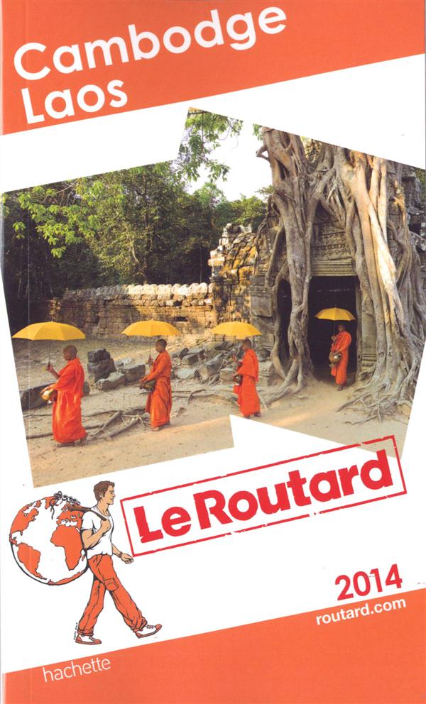 Guide du Routard : Cambodge, Laos (édition 2014)
