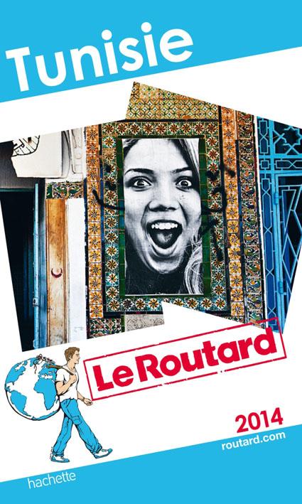 Guide du Routard : Tunisie (édition 2014)