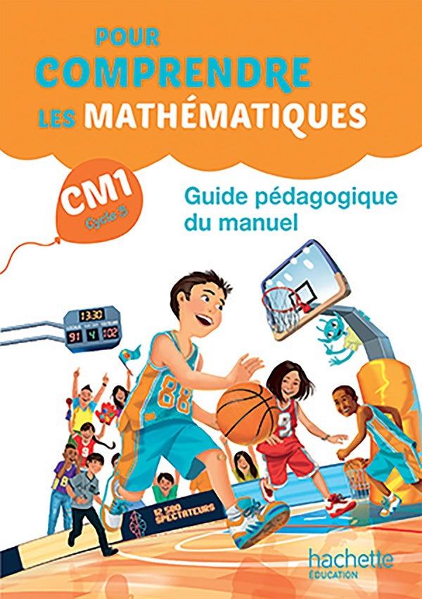 Pour comprendre les mathématiques : CM1 ; guide pédagogique du manuel (édition 2016)