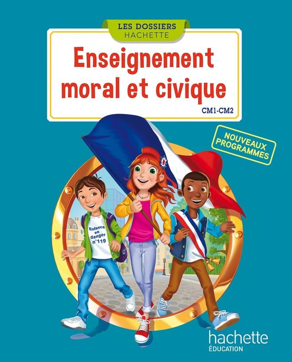 LES DOSSIERS HACHETTE : enseignement moral et civique ; CM1/CM2 ; livre de l'élève (édition 2016)