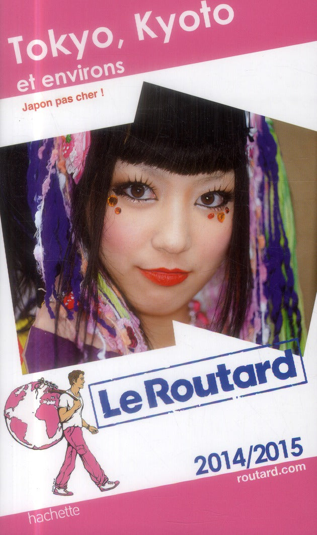 Guide du Routard : Tokyo, Kyoto et environs (édition 2014/2015)