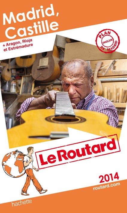 Guide du Routard : Madrid, Castille (édition 2014)