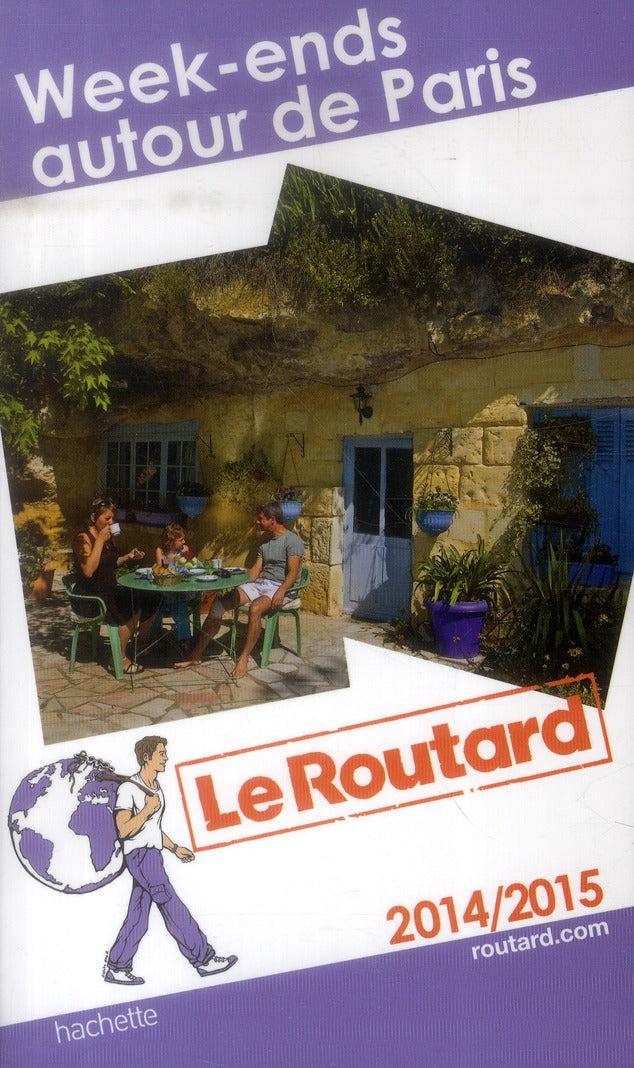 Guide du Routard : week-ends autour de Paris (édition 2014/2015)