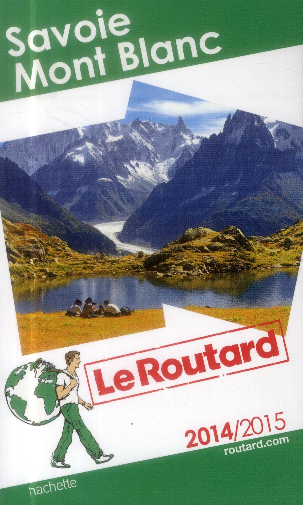 Guide du Routard : Savoie ; Mont Blanc (édition 2014/2015)