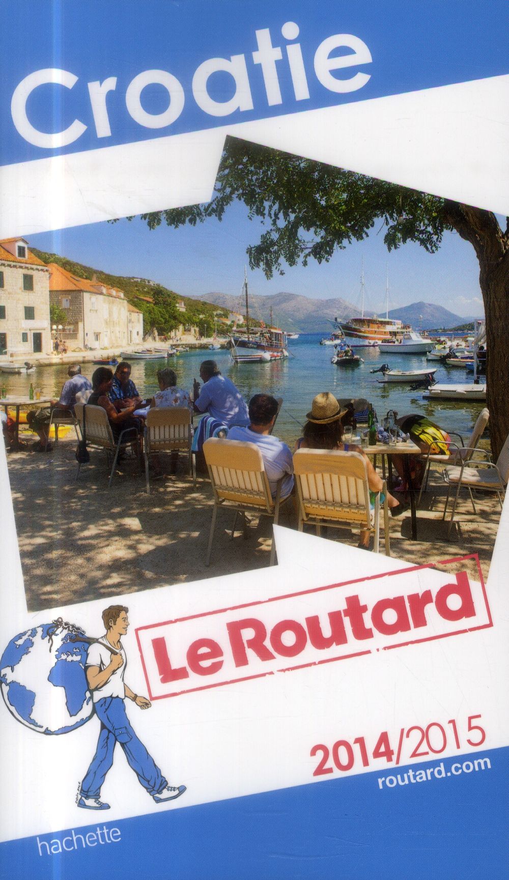 Guide du Routard : Croatie (édition 2014/2015)