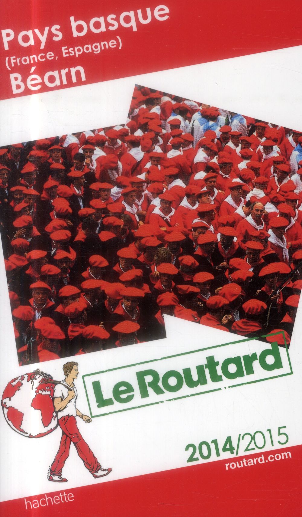 Guide du Routard : Pays Basque (France, Espagne), Béearn (édition 2014/2015)