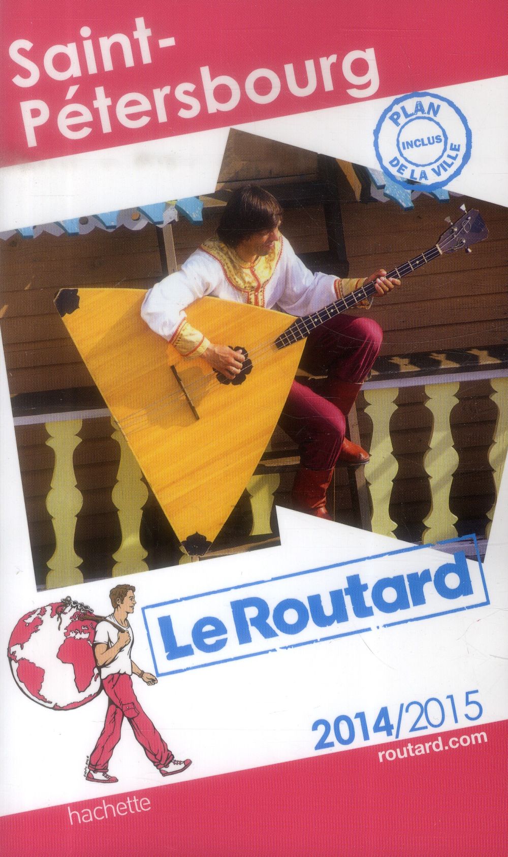 Guide du Routard : Saint-Pétersbourg (édition 2014/2015)
