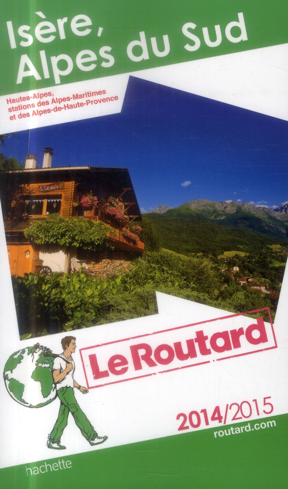 Guide du Routard : Isère, Alpes du sud (édition 2014/2015)