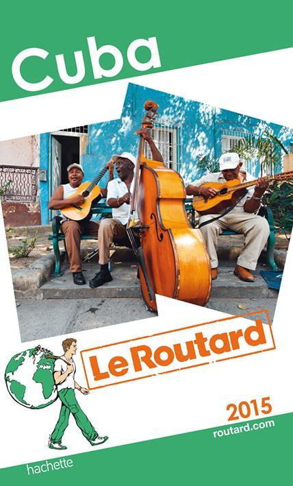 Guide du Routard : Cuba (édition 2015)