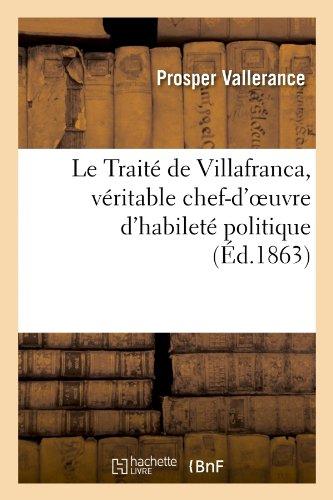 Le traite de villafranca, veritable chef-d'oeuvre d'habilete politique, suivi d'une reponse - a un h