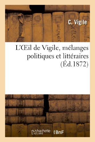 L'oeil de vigile, melanges politiques et litteraires