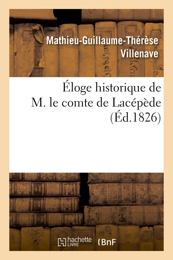 Eloge historique de m. le comte de lacepede