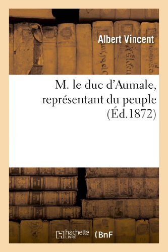 M. le duc d'aumale, representant du peuple