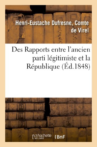 Des rapports entre l'ancien parti legitimiste et la republique