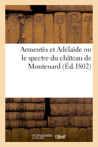 Armentes et adelaide ou le spectre du chateau de montenard