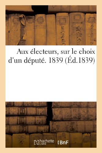 Aux electeurs, sur le choix d'un depute. 1839