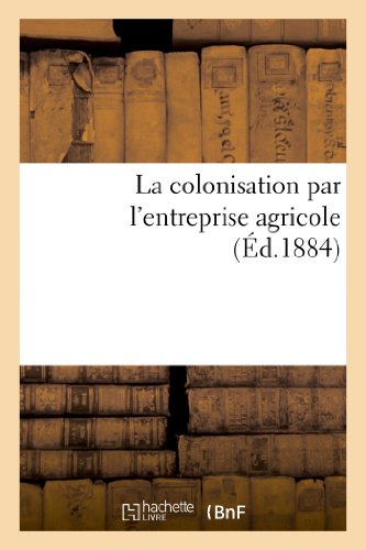 La colonisation par l'entreprise agricole
