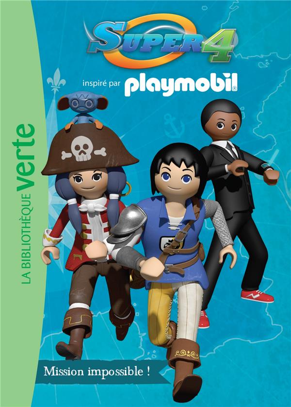 Playmobil Super 4 Tome 3 : mission impossible !