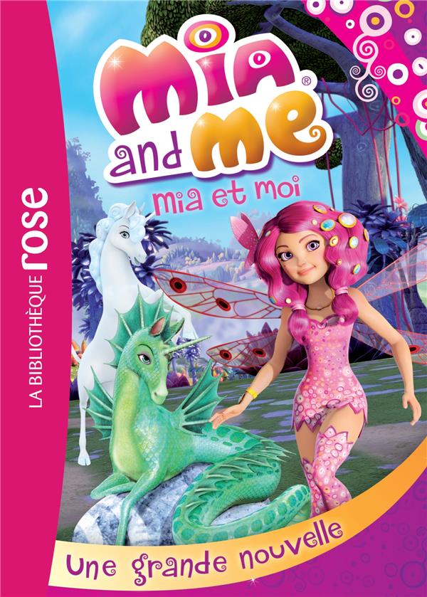Mia et moi Tome 5 : une grande nouvelle