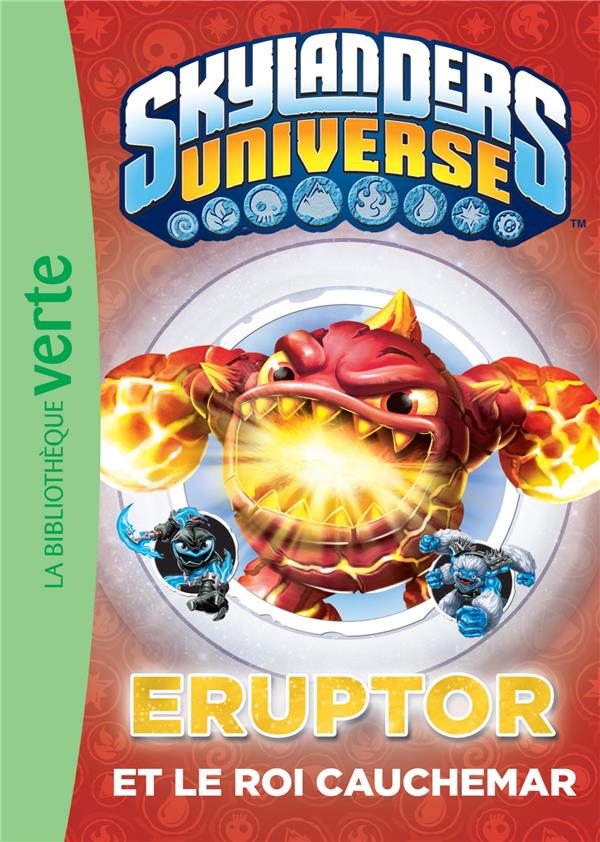 Skylanders Universe Tome 7 : Eruptor et le roi cauchemar