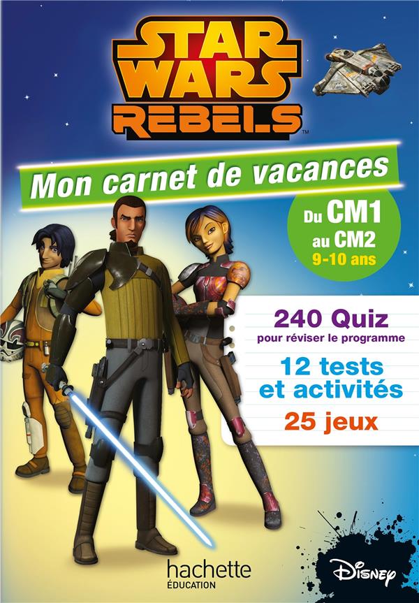 HACHETTE VACANCES : Star Wars Rebels ; mon carnet du cm1 au cm2