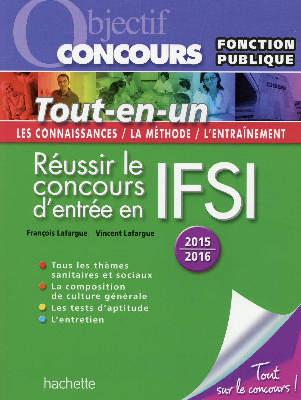 Objectif concours : réussir le concours d'entrée en ifsi ; tout-en-un (édition 2015)