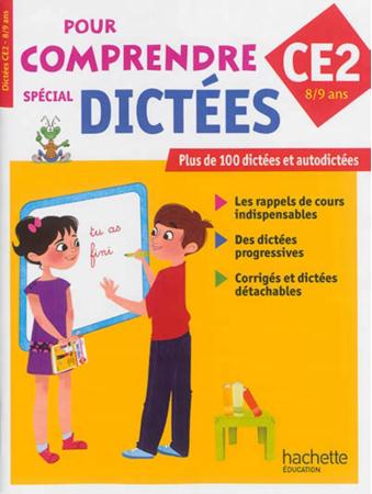 POUR COMPRENDRE L'ORTHOGRAPHE : dictées ; ce2