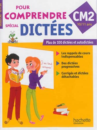 POUR COMPRENDRE L'ORTHOGRAPHE : dictées ; cm2