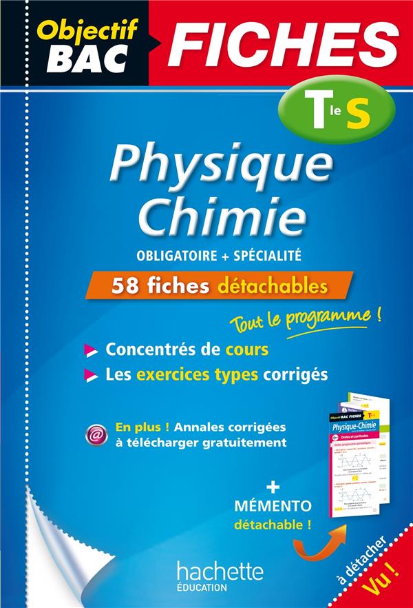 Objectif bac : physique-chimie ; terminale s ; fiches détachables