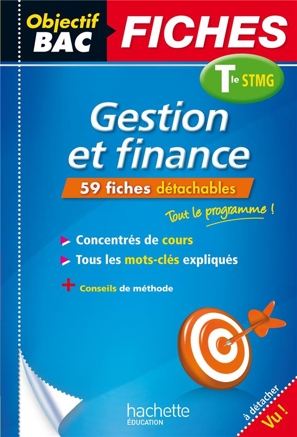 Objectif bac : gestion et finance ; terminale stmg ; fiches détachables
