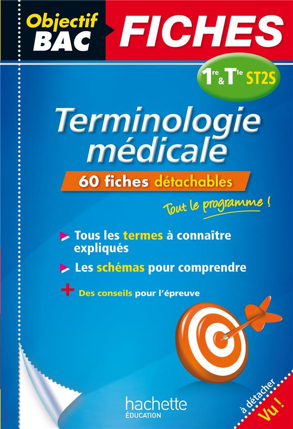 Objectif bac : terminologie médicale ; 1ère et terminale st2s ; fiches détachables