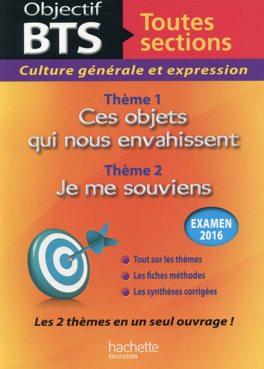Objectif BTS : culture générale et expression ; les 2 thèmes ; toutes sections