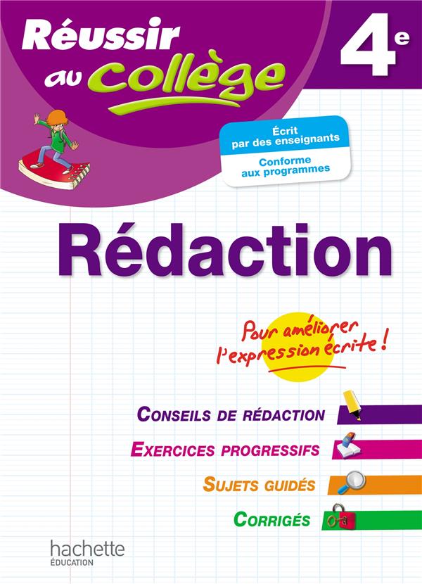Réussir au collège : rédaction ; 4ème