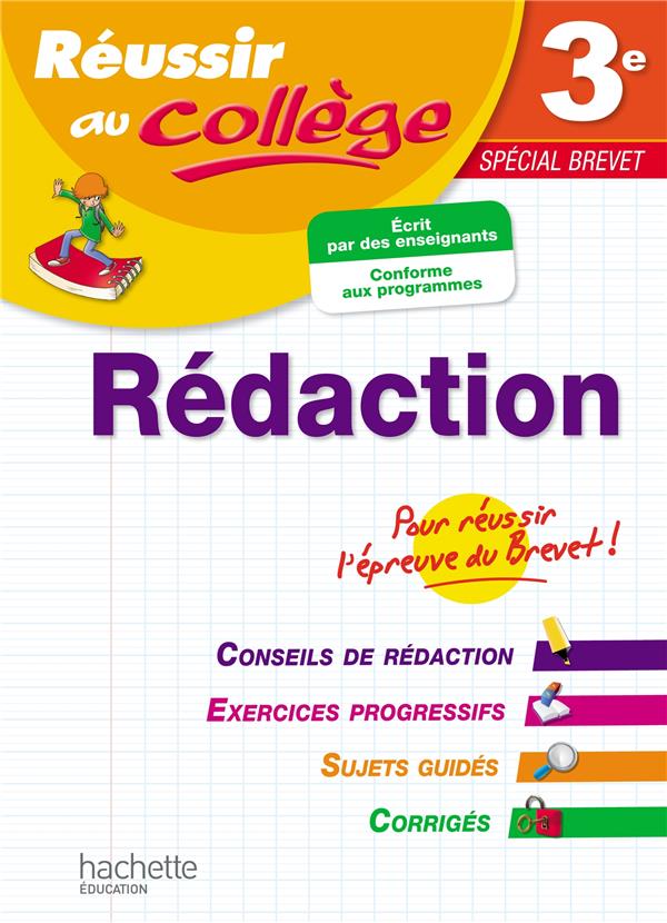 Réussir au collège : rédaction ; 3ème