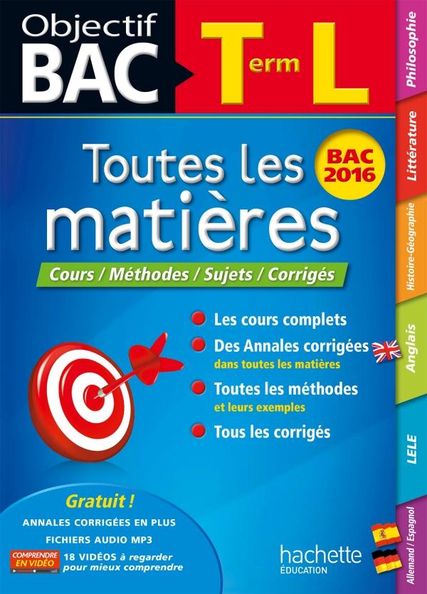 Objectif bac : toutes les matières ; terminale L